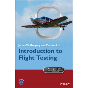 Introduction to Flight Testing - (Aerospace) by  James W Gregory & Tianshu Liu (Hardcover) - 1 of 1