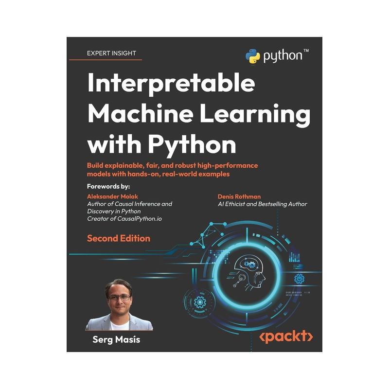 Interpretable Machine Learning with Python - Second Edition - 2nd Edition by  Serg Masís (Paperback), 1 of 2