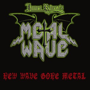 James Rivera's Metal Wave - New Wave Gone Metal (CD) - 1 of 1