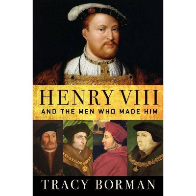 Henry VIII - by  Tracy Borman (Hardcover)