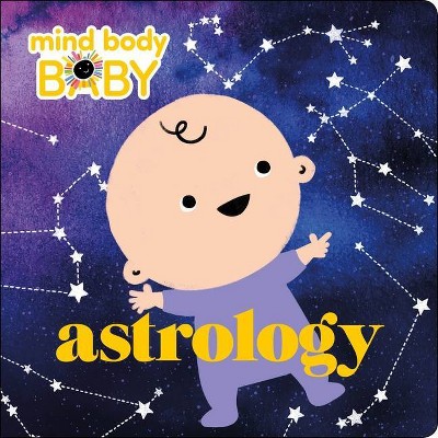 Mind Body Baby: Astrology - by  Imprint (Board Book)