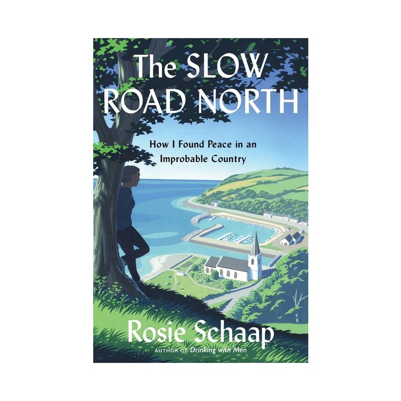 The Slow Road North - by  Rosie Schaap (Hardcover), 1 of 2