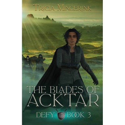 Defy - (Blades of Acktar) by  Tricia Mingerink (Paperback)