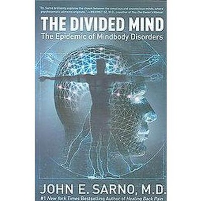 The Divided Mind - by  John E Sarno (Paperback)