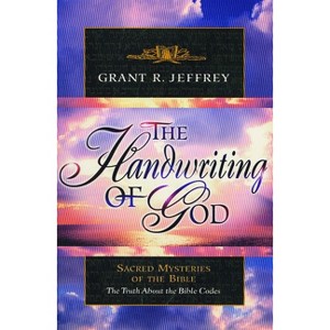 The Handwriting of God - by  Grant R Jeffrey (Paperback) - 1 of 1
