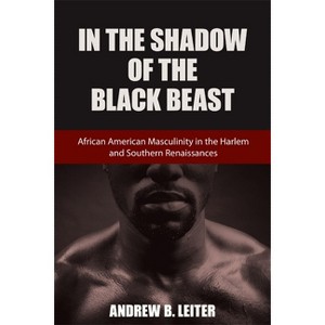 In the Shadow of the Black Beast - (Southern Literary Studies) by  Andrew B Leiter (Hardcover) - 1 of 1
