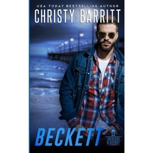 Beckett - (Lantern Beach Blackout: The New Recruits) by  Christy Barritt (Paperback) - 1 of 1