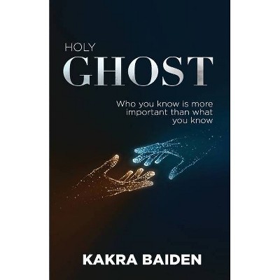 Holy Ghost - by  Kakra Baiden (Paperback)