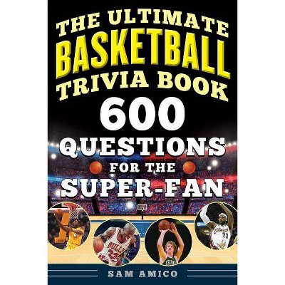 The Ultimate Basketball Trivia Book - by  Sam Amico (Paperback)