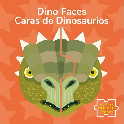 Dino Faces/Caras de Dinosaurios - (My First Puzzle Book) (Board Book)