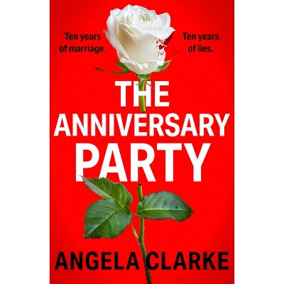 The Anniversary Party - by  Angela Clarke (Paperback)