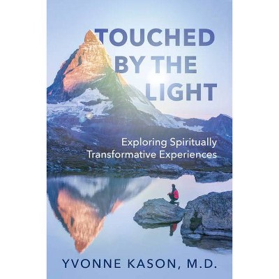 Touched by the Light - by  Yvonne Kason (Paperback)