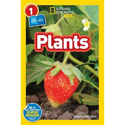 Plants - (Readers) by  Kathryn Williams (Paperback)