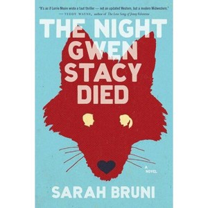 Night Gwen Stacy Died - by  Sarah Bruni (Paperback) - 1 of 1