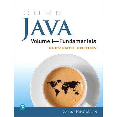 Core Java Volume I--Fundamentals - 11th Edition by  Cay Horstmann (Paperback)