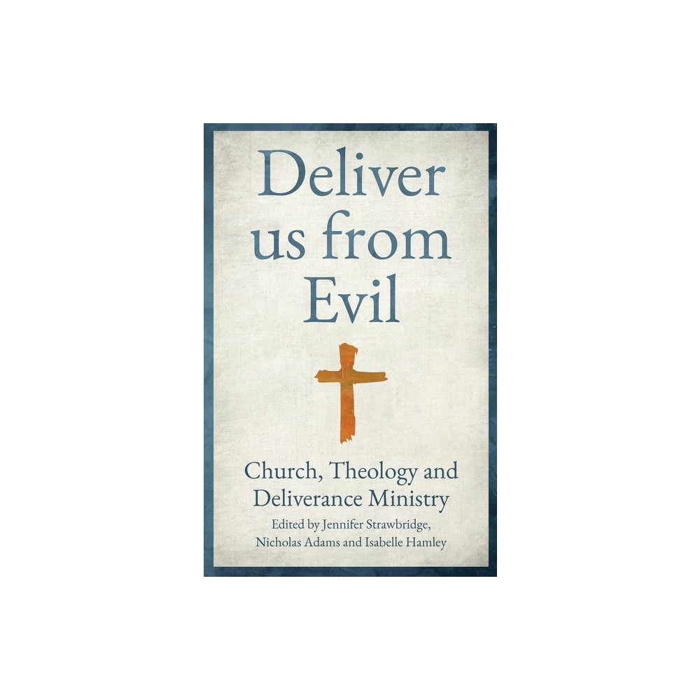 Deliver us from Evil - by Jennifer Strawbridge & Nicholas Adams & Isabelle Hamley (Paperback)