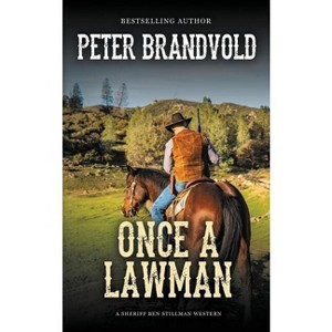 Once a Lawman (A Sheriff Ben Stillman Western) - by  Peter Brandvold (Paperback) - 1 of 1