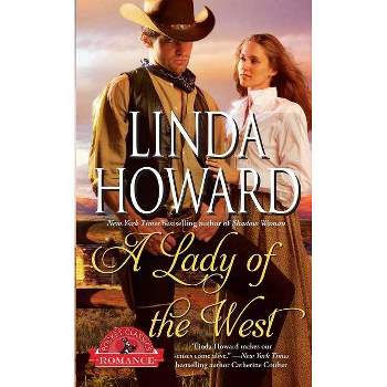 A Lady of the West - by  Linda Howard (Paperback)