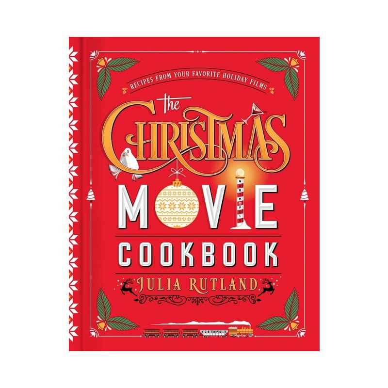 Christmas Movie Cookbook, The - by JULIA RUTLAND (Hardcover), 1 of 2