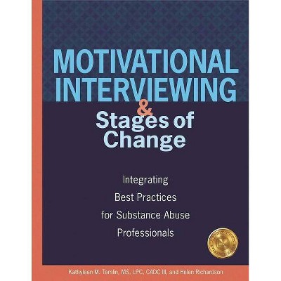 Motivational Interviewing and Stages of Change - by  Kathyleen M Tomlin & Helen Richardson (Paperback)