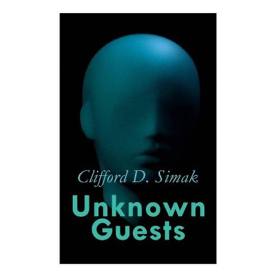Unknown Guests - by  Clifford D Simak & Gaughan (Paperback)