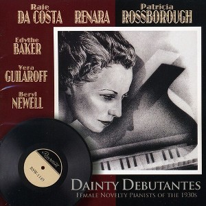Various Artists - Dainty Debutantes: Female Novelty Pianists Of The 1930s (CD) - 1 of 1