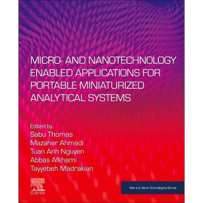 Micro- And Nanotechnology Enabled Applications for Portable Miniaturized Analytical Systems - (Micro and Nano Technologies) (Paperback)