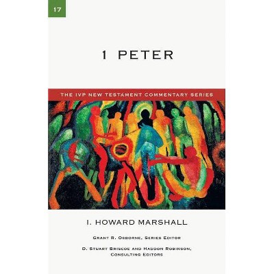 1 Peter - (IVP New Testament Commentary) by  I Howard Marshall (Paperback)