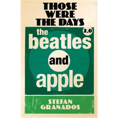 Those Were the Days 2.0, Volume 2 - by  Stefan Granados (Paperback)