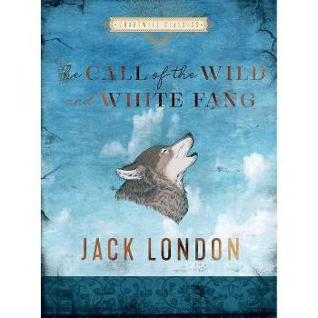 The Call of the Wild and White Fang - (Chartwell Classics) by  Jack London (Hardcover)