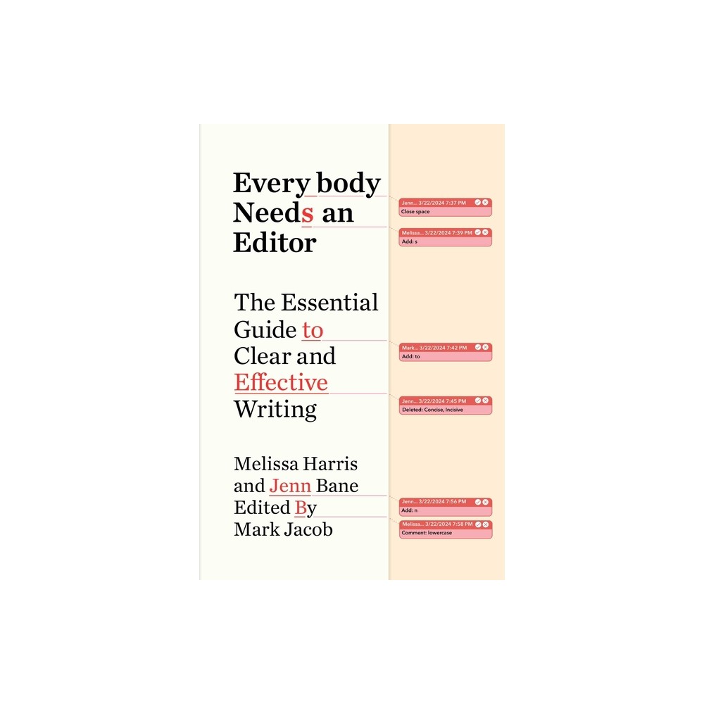 Everybody Needs an Editor - by Melissa Harris & Jenn Bane (Hardcover)