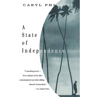 A State of Independence - (Vintage International) by  Caryl Phillips (Paperback)