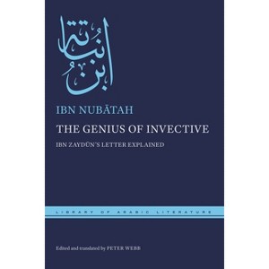 The Genius of Invective - (Library of Arabic Literature) by  Ibn Nub&#257 & tah (Hardcover) - 1 of 1