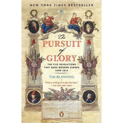 The Pursuit of Glory - (Penguin History of Europe (Viking)) by  Tim Blanning (Paperback)