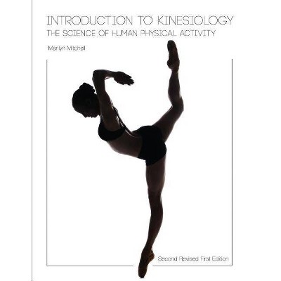 Introduction to Kinesiology - by  Marilyn Mitchell (Paperback)