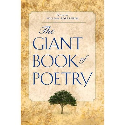 The Giant Book of Poetry - by  William H Roetzheim (Paperback)