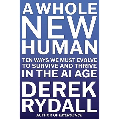 A Whole New Human - by  Derek Rydall (Hardcover)