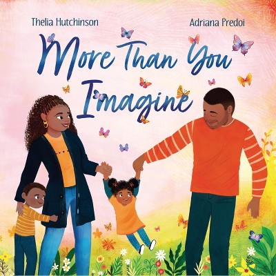 More Than You Imagine - by  Thelia Hutchinson (Hardcover)