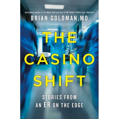 The Casino Shift - by  Brian Goldman (Hardcover)