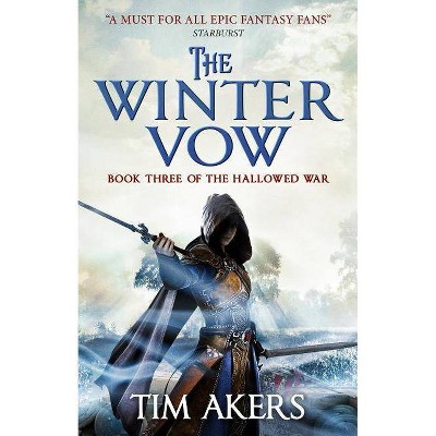 The Winter Vow (the Hallowed War #3) - by  Tim Akers (Paperback)