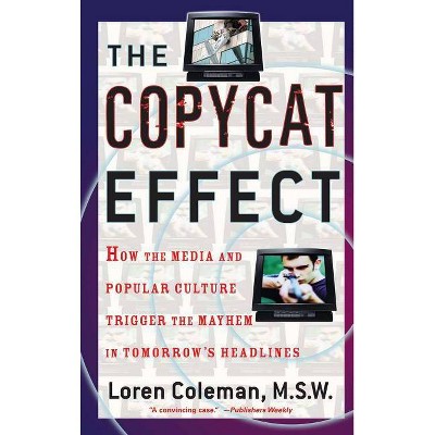 The Copycat Effect - by  Loren Coleman (Paperback)