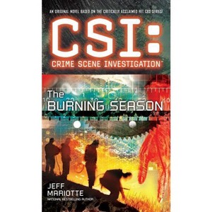 Csi: Crime Scene Investigation: The Burning Season - by  Jeff Mariotte (Paperback) - 1 of 1