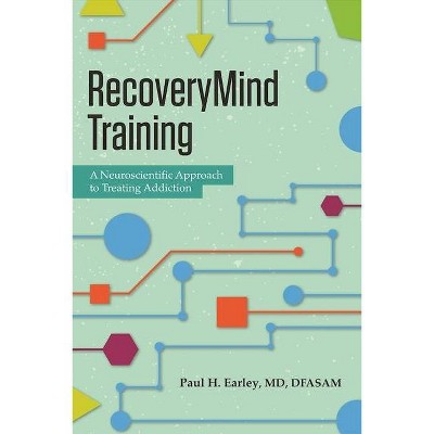 Recoverymind Training - by  Paul H Earley (Paperback)