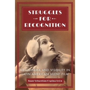 Struggles for Recognition - by  Juan Sebastián Ospina León (Paperback) - 1 of 1