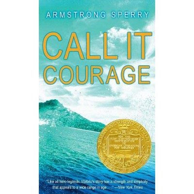 Call It Courage - by  Armstrong Sperry (Paperback)