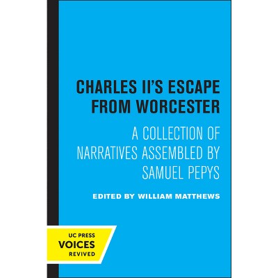 Charles II's Escape from Worcester - by  William Matthews (Paperback)