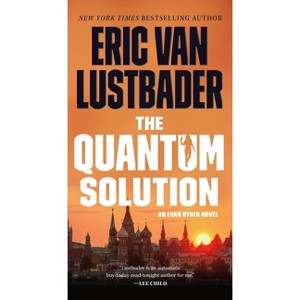 The Quantum Solution - (Evan Ryder) by  Eric Van Lustbader (Paperback) - 1 of 1