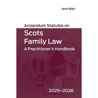 Avizandum Statutes on Scots Family Law - by  Jane Mair (Paperback)