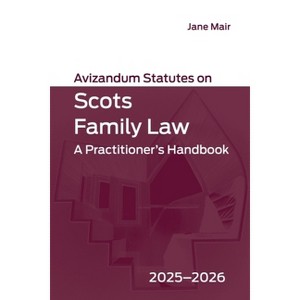 Avizandum Statutes on Scots Family Law - by  Jane Mair (Paperback) - 1 of 1