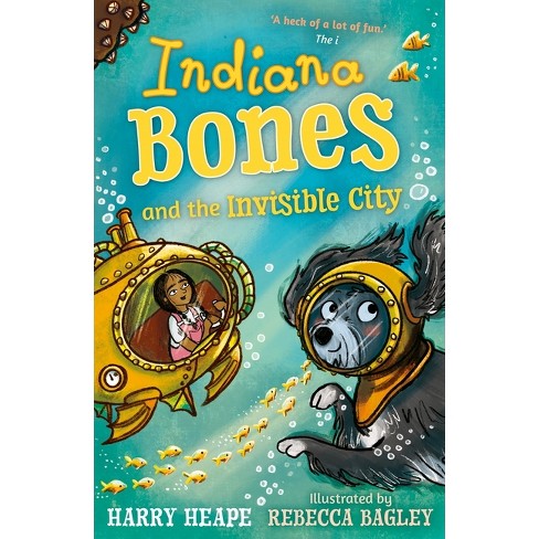 Indiana Bones and the Invisible City - by  Harry Heape (Paperback) - image 1 of 1